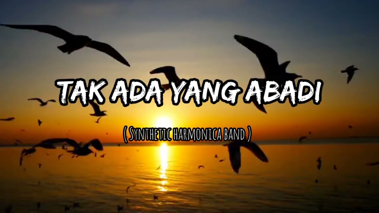 TAK ADA YANG ABADI - Synthetic harmonica band 
