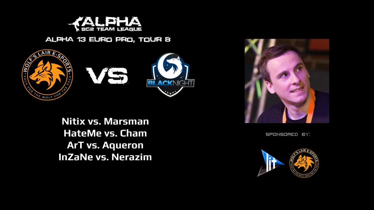 Wolfs Lair vs. Black Night Esports Club (Alpha SC2 Team League - Season 13 - Week 8)
