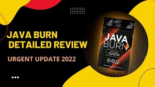 Java Burn Detailed Review 2022👉Alert | Real Customer Reviews Java Burn Supplement