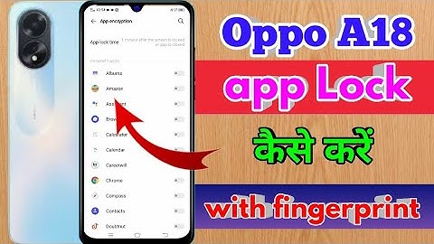 how to lock app in oppo a18, oppo a18 me app lock kaise kare