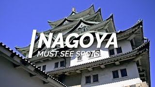 All about Nagoya - Must see spots in Nagoya | Japa...