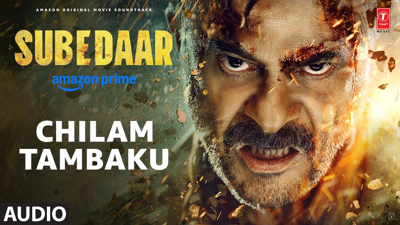 Subedaar: Chilam Tambaku (Audio) | Anil Kapoor | Akashdeep,Mukund | Agram,Ram,Sanjay | Pankaj,Raju