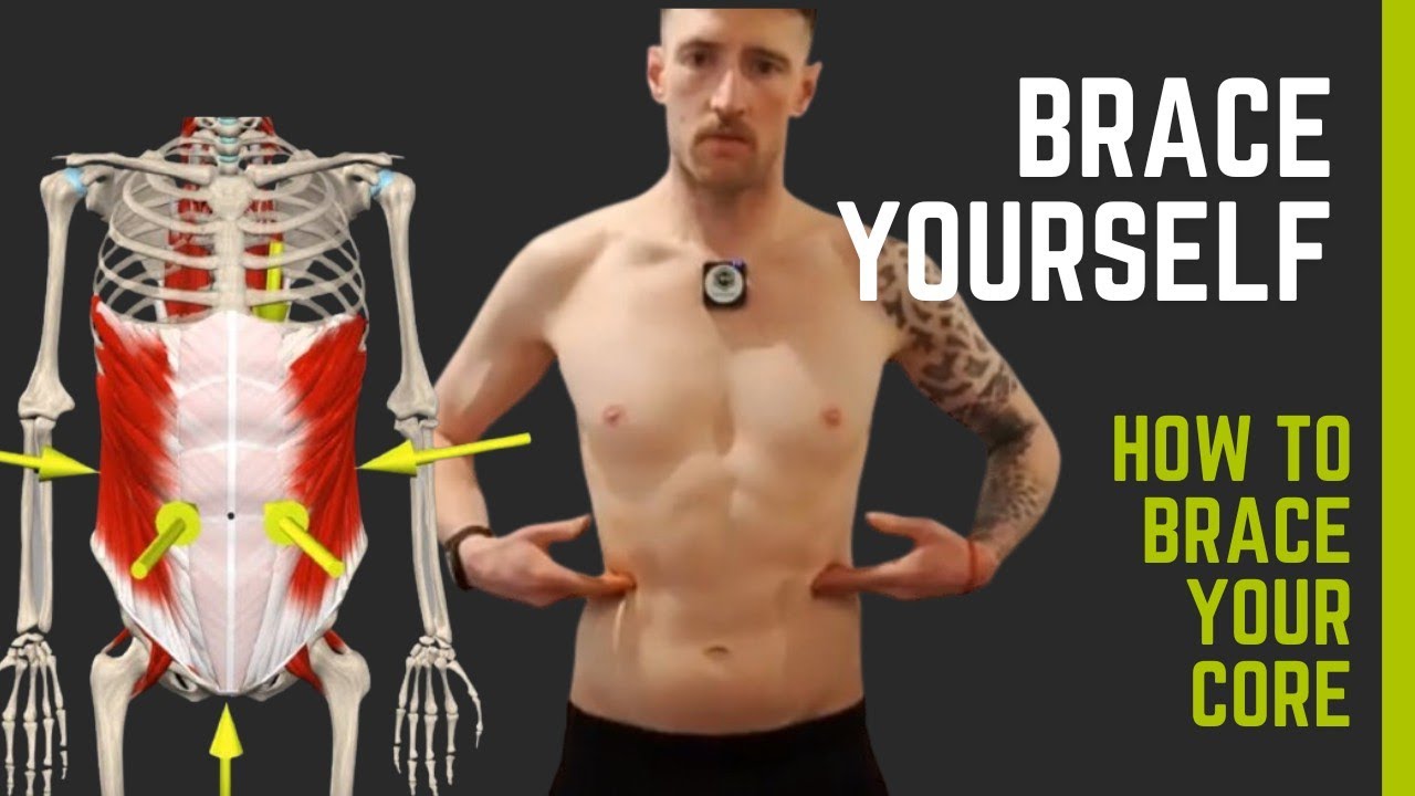 Brace yourself - How to Brace your core