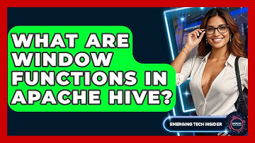 What Are Window Functions In Apache Hive? - Emerging Tech Insider