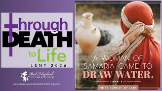 March 7, 2026, 4:30 PM 3rd Sunday of Lent