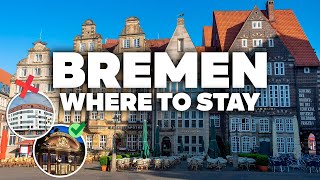 Where To Stay In Bremen Best Areas And Budget Hotels
