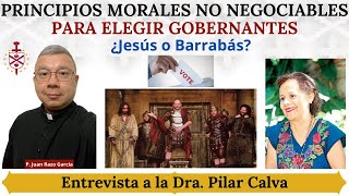 Principios morales no negociables para elegir gobernantes. Entrevista a la Dra. Pilar Calva.