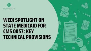 WEDI Spotlight on State Medicaid for CMS 0057: Key Technical Provisions | Itiliti Health