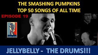 DRUMS EVERYWHERE!    Jellybelly - Top 50 Songs by The Smashing Pumpkins Deep Dive