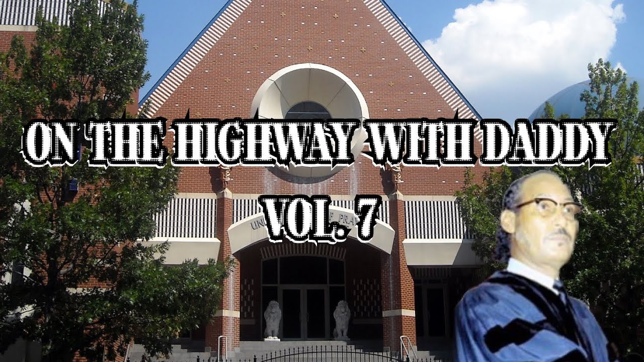 UHOP HEAVEN PRESENTS: On The Highway With Daddy: Vol. 7