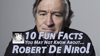 10 Fun Facts You May Not Know About Robert De Niro