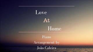 Love At Home - Piano Arrangement by João Caleira