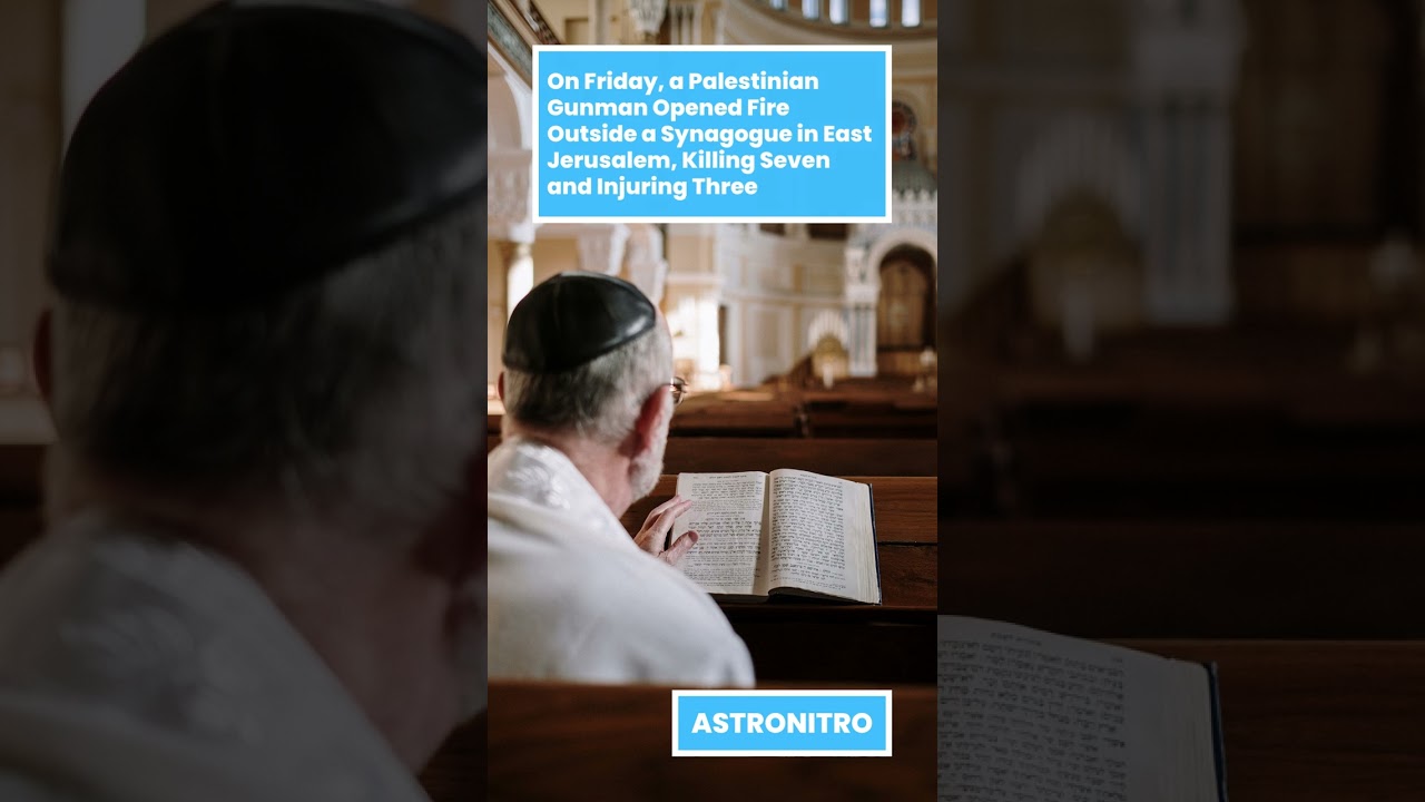 7 People Killed and 3 Injured in East Jerusalem Synagogue Shooting