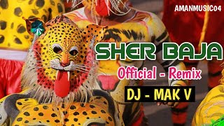 Sher baja Rimix (rework) DJ MAK V 2019 DIWALI SPECIAL DOWNLOAD LINK IN DESCRIPTION