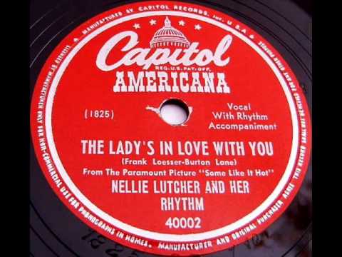 The Lady's In Love With You by Nellie Lutcher and Her Rhythm on 1948 Capitol 78.