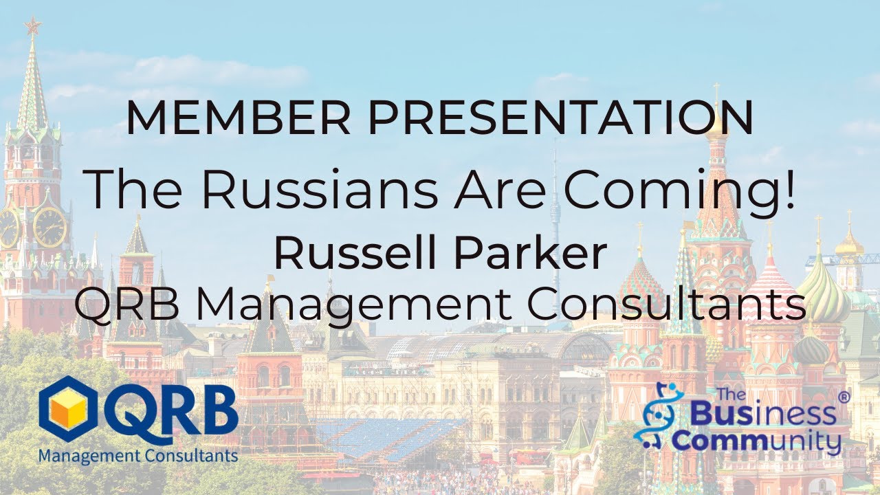 BusComm Member Presentation: The Russians Are Coming!