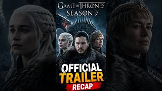 Game Of Thrones Season 9 Official Trailer Recap | Latest Update Explained #GameOfThrones #GOTSeason9