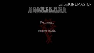 Boomerang-Pelangi(Lyric)