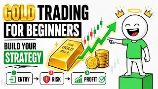Gold Trading for Beginners How to Build Your Gold Trading Strategy | 2026