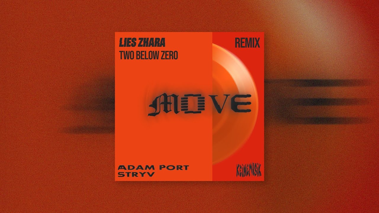 Adam Port, Stryv - Move (Lies Zhara x Two Below Zero Remix)