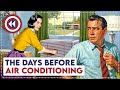 10 Ways People Stayed Cool In The Heat BEFORE Air Conditioning