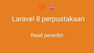 laravel 8 perpustakaan - 17 Read Penerbit laravel 8 perpustakaan - 17 Read Penerbit