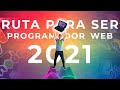 Ruta para ser programador web en el 2021 💻