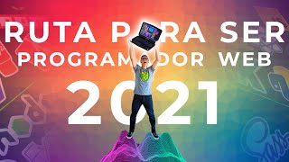 Ruta para ser PROGRAMADOR WEB