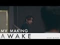 AWAKE MV MAKING