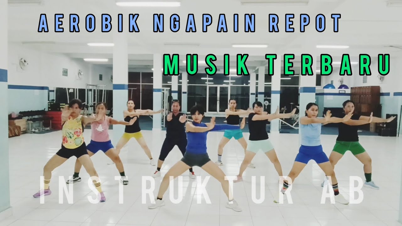 Senam Aerobik Musik Terbaru Ngapain Repot || Lagu Viral