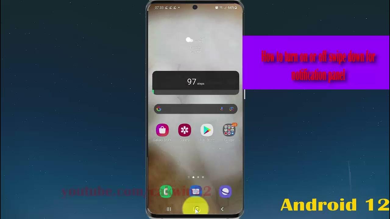How to turn on or off swipe down for notification panel in Samsung