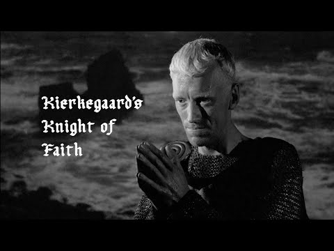 The Seventh Seal - Kierkegaard's Knight of Faith