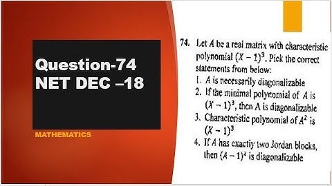 diagonalizability using jordan form CSIR NET DEC 2018 question 74