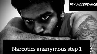 Narcotics Anonymous - step 1 - my experience