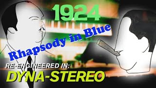 Rhapsody in Blue performed/composed by George Gershwin (1924) REIMAGINED in DYNA-STEREO Victor 78rpm