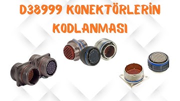 D38999 Konektörlerin Kodları nasıl okunur?