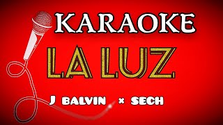 La Luz" J Balvin  ( KARAOKE ) sech