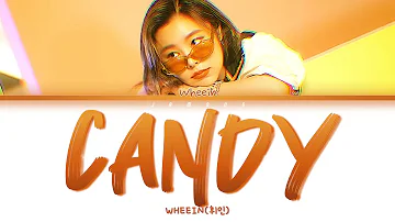 WHEEIN (휘인) - Candy (BAEKHYUN (백현)) [Color Coded Lyrics/Han/Rom/Eng/가사]