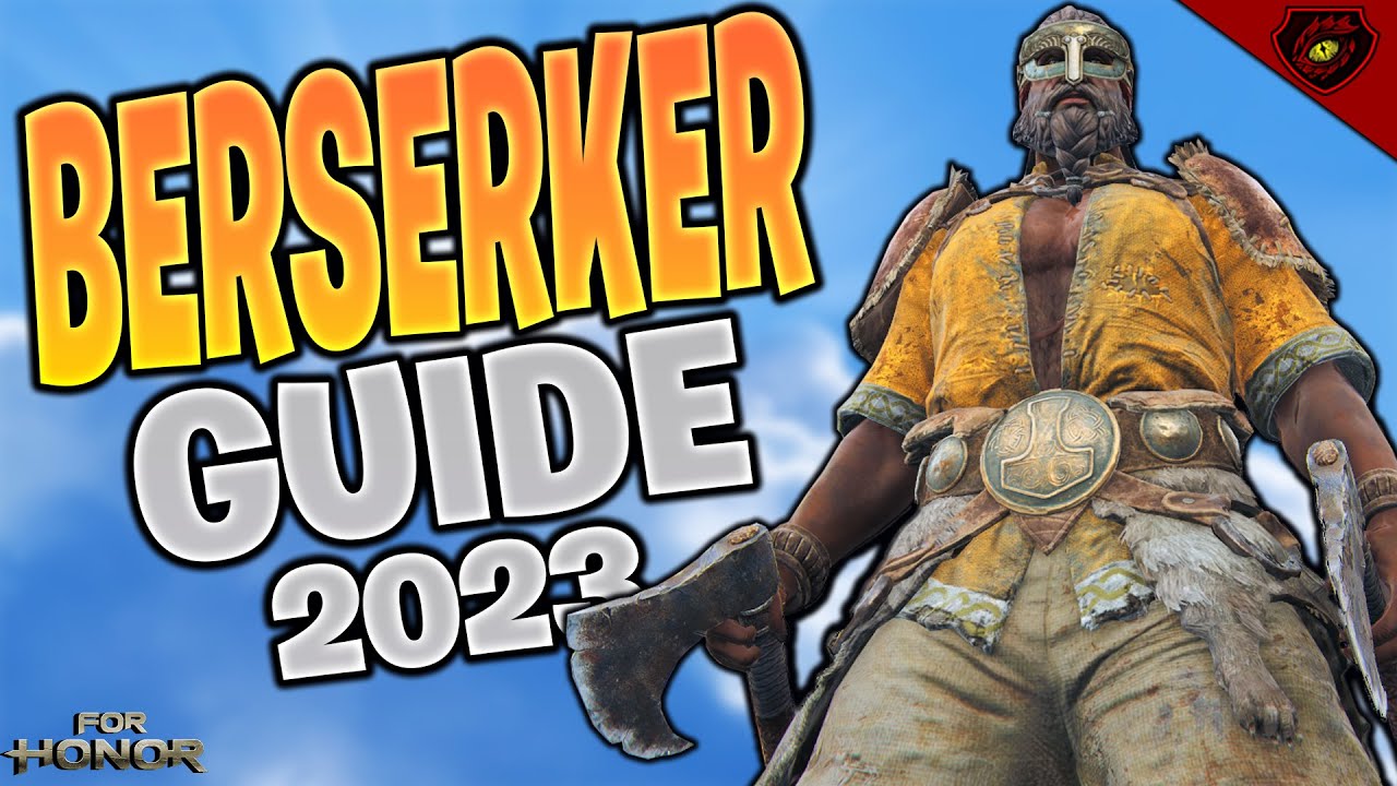 Berserker Guide For Honor 2023
