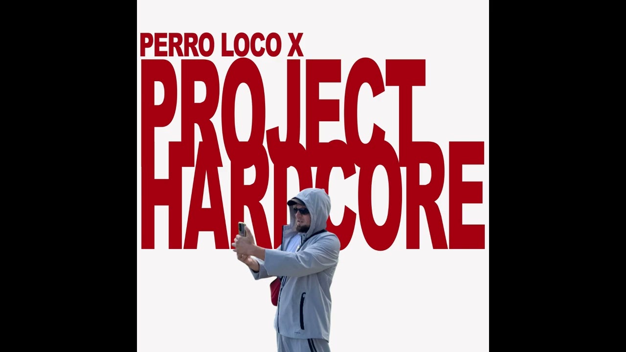 Guarda Perro Loco X - Project Hardcore (Official Audio) su YouTube Guarda Perro Loco X - Project Hardcore (Official Audio) su YouTube