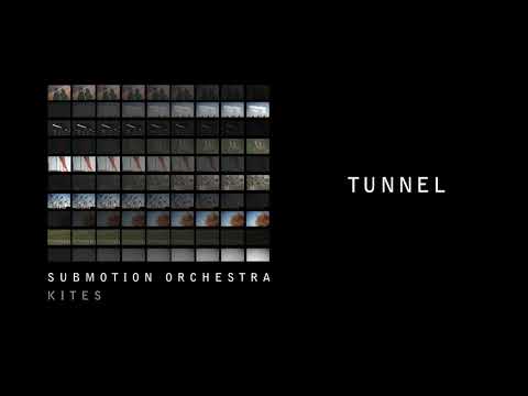 Submotion Orchestra - Tunnel [Official Audio]