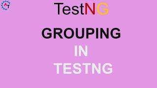 Grouping Tests in TestNG