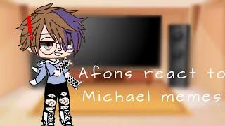 Aftons react to Michael Afton memes (Remake)