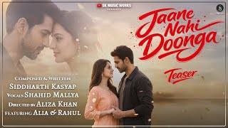 Jaane Nahi Doonga Teaser Siddharth Kasyap Shahid Mallya Aliza Khan Sk Music Works