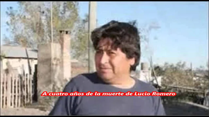 A cuatro aos de la muerte de Lucio Romero