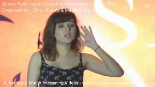Dheere Dheere Se Song by Shirley Setia Live in Concert at Kensville Ahmedabad 2017 Latest Videos
