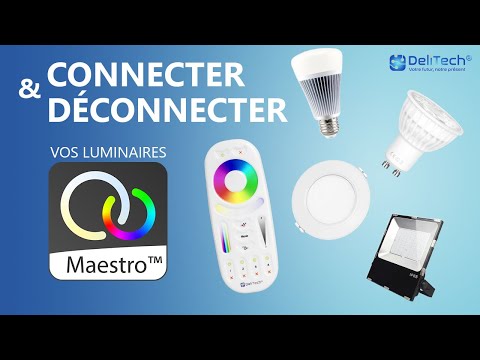 Connecter et déconnecter vos luminaires Maestro™