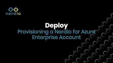 Provisioning a Nerdio for Azure Enterprise Account - Deploy (Nerdio Accelerate Series for MSPs)