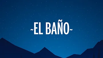 Enrique Iglesias - EL BAÑO (Letra/Lyrics) ft. Bad Bunny