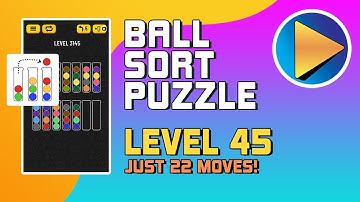 Ball Sort Puzzle Level 45 Walkthrough [22 Moves!]